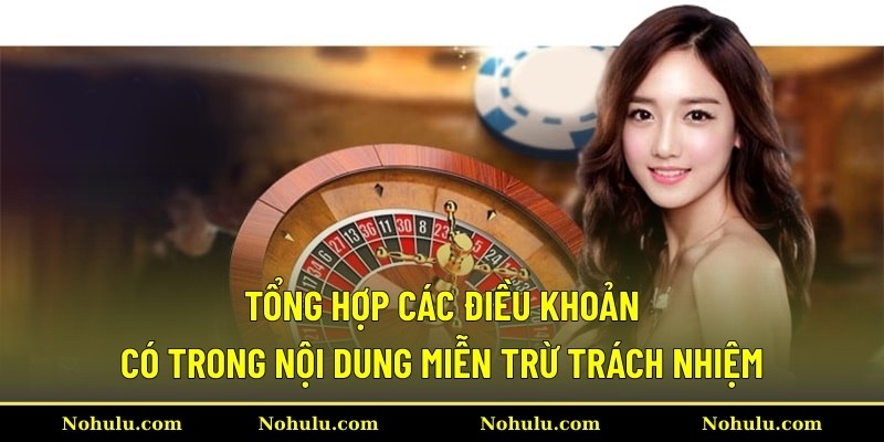 Tổng hợp các điều khoản có trong nội dung miễn trừ trách nhiệm