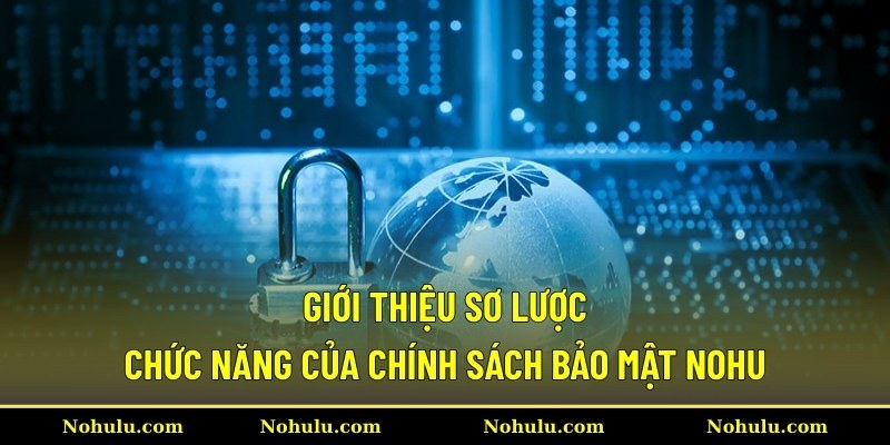 Giới thiệu sơ lược chức năng của chính sách bảo mật Nohu
